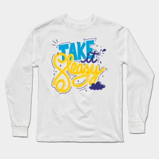 Take it sleazy Long Sleeve T-Shirt